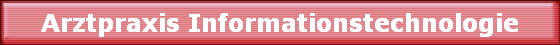 Arztpraxis Informationstechnologie